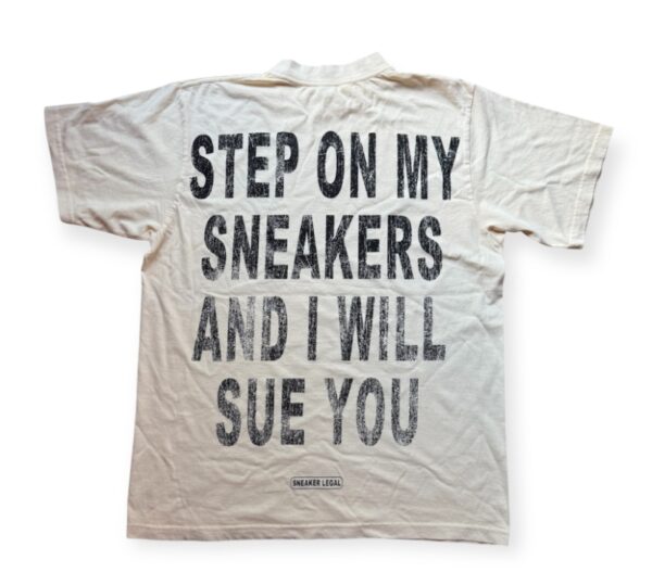 Step On My Sneakers And I Will Sue You T-shirt - Cream/Black